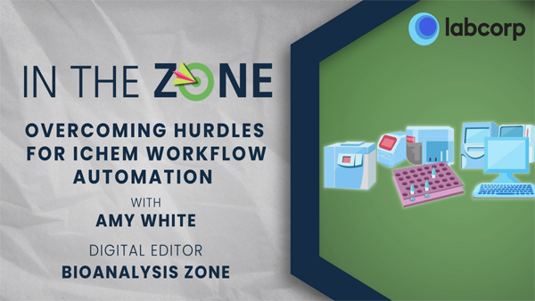 Video thumbnail that states: In the Zone Overcoming hurdles for ICHEM workflow automation with Amy White Digital Editor: Bioanalysis Zone